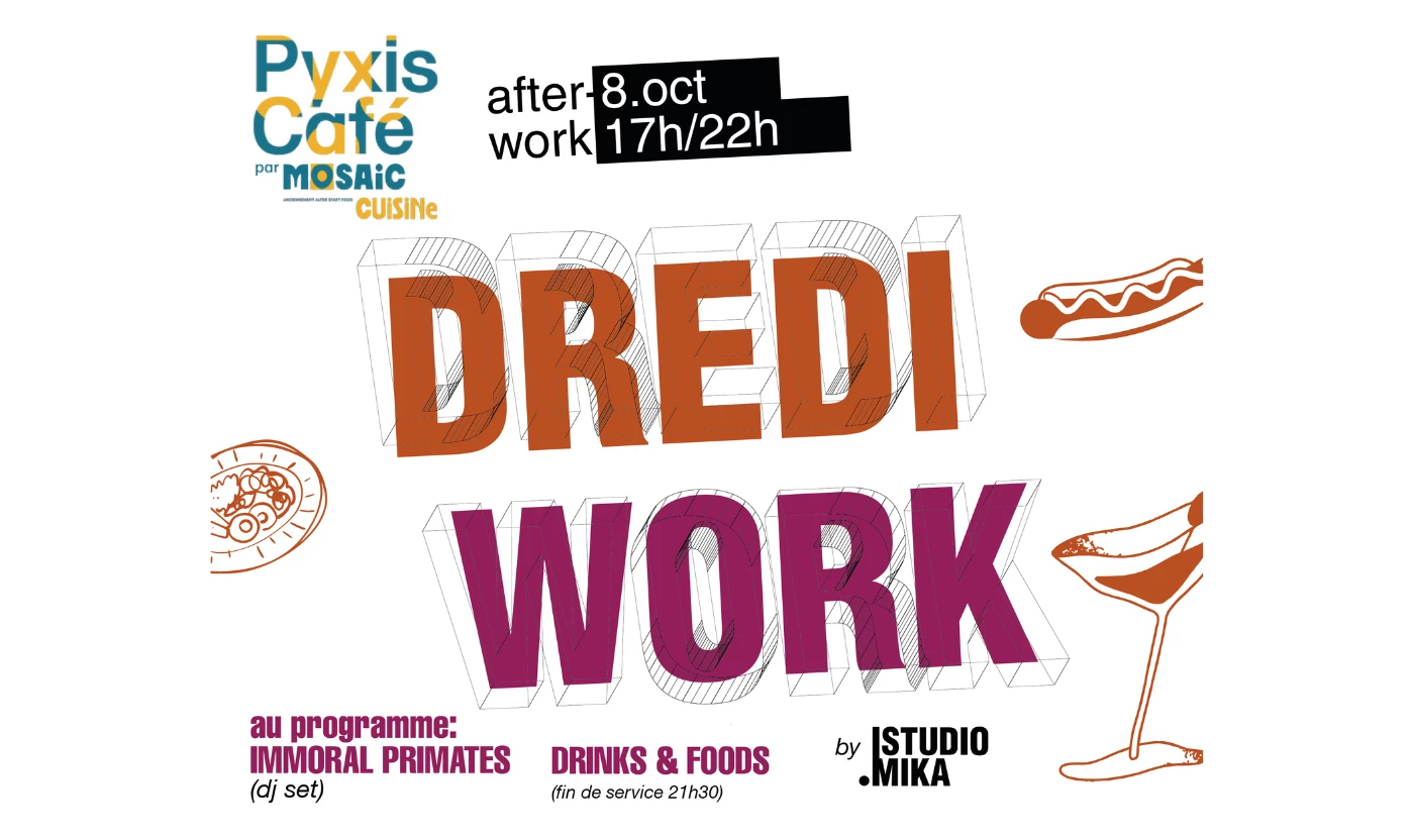 DREDI WORK — Premier afterwork de la saison au Pyxis Café !