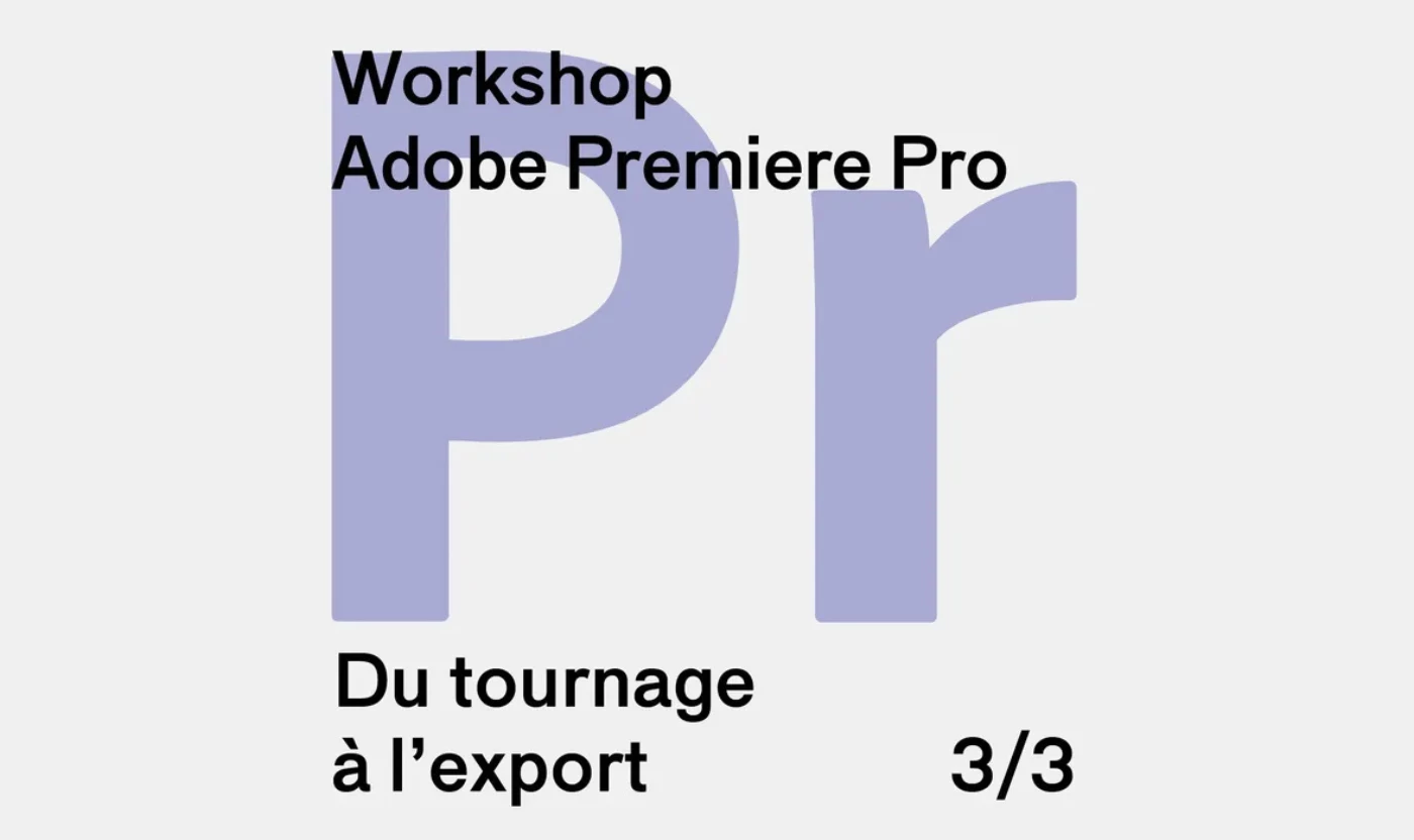 Du tournage à l’export 3/3 : Adobe Première Pro